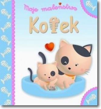 Moje maleństwo. Kotek