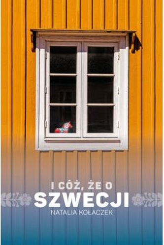 I cóż, że o Szwecji