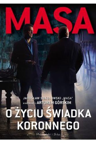 Masa o życiu świadka koronnego Masa o życiu świadka koronnego
