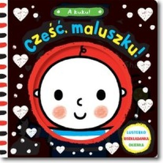 A kuku! Cześć, maluszku!