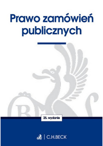 Prawo zamówień publicznych. Wydanie 25