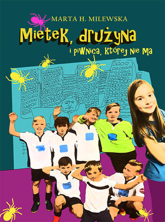 Mietek, drużyna i piwnica, której nie ma Mietek, drużyna i piwnica, której nie ma