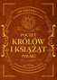 Poczet królów i książąt Polski. Od Mieszka I do Stanisława Augusta
