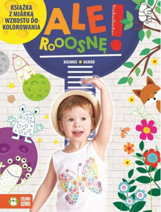 Ale rosnę! Kosmos/Ogród Ale rosnę! Kosmos/Ogród