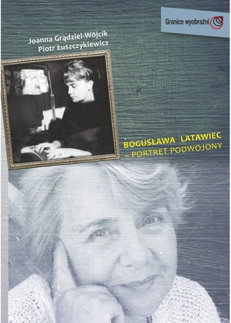 Bogusława Latawiec - portret podwojony Bogusława Latawiec - portret podwojony