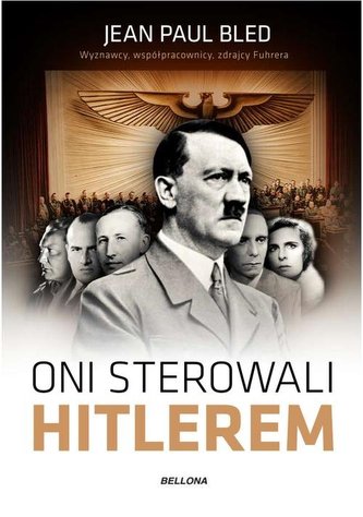 Oni sterowali Hitlerem Oni sterowali Hitlerem