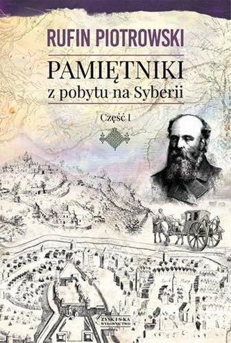 Pamiętniki z pobytu na Syberii część 1