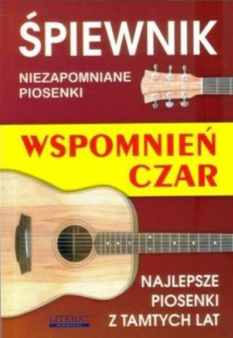 Śpiewnik. Wspomnień czar