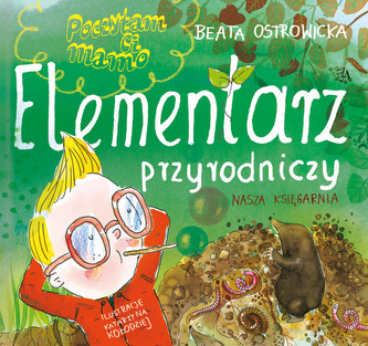 Poczytam ci, mamo. Elementarz przyrodniczy