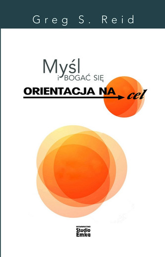 Myśl i bogać się. Orientacja na cel