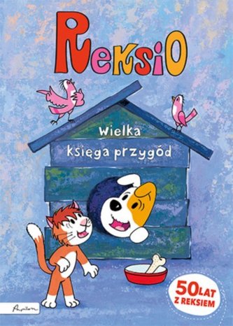 Reksio. Wielka księga przygód Reksio. Wielka księga przygód