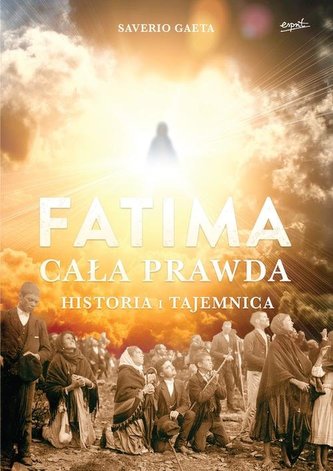 Fatima. Cała prawda