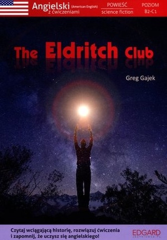 The Eldritch Club. Angielski z ćwiczeniami