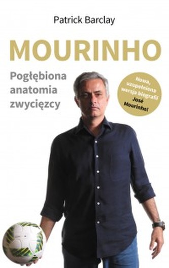 Mourinho. Pogłębiona anatomia zwycięzcy