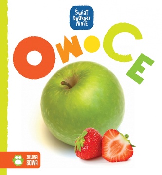 Świat wokół mnie. Owoce Świat wokół mnie. Owoce