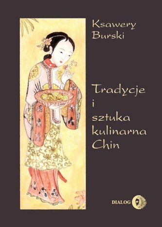 Tradycje i sztuka kulinarna Chin