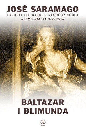 Baltazar i Blimunda - Saramago Jose