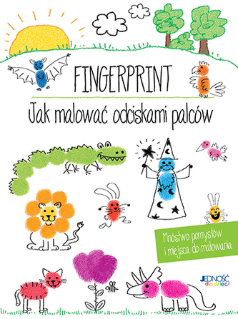Fingerpront. Jak malować odciskami palców Fingerpront. Jak malować odciskami palców