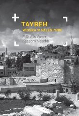 Taybeh. Ostatnia chrześcijańska wioska w Palestynie