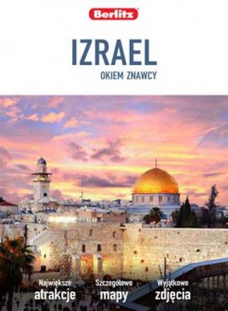 Izrael. Okiem znawcy. Przewodnik Izrael. Okiem znawcy. Przewodnik
