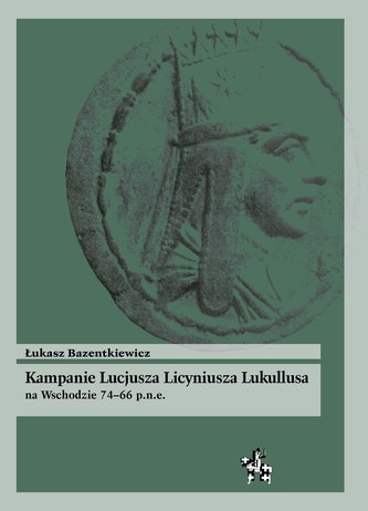 Kampanie Lucjusza Licyniusza Lukullusa na Wschodzie 74-66 p.n.e.