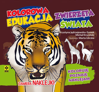 Zwierzęta świata. Kolorowa edukacja Zwierzęta świata. Kolorowa edukacja