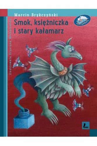 Smok księżniczka i stary kałamarz Smok księżniczka i stary kałamarz