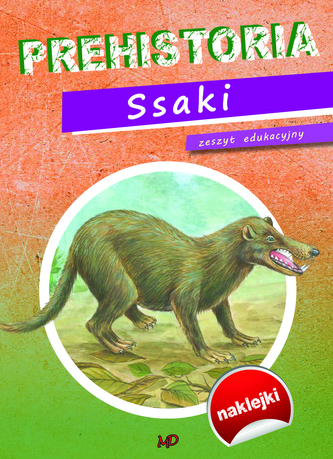 Prehistoria. Ssaki. Zeszyt edukacyjny z naklejkami Prehistoria. Ssaki. Zeszyt edukacyjny z naklejkami