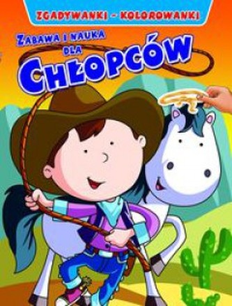 Zgadywanki - kolorowanki. Zabawa i nauka dla chłopców