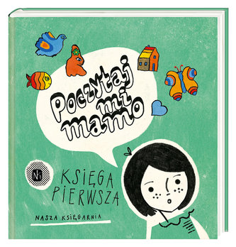Poczytaj mi mamo. Księga pierwsza