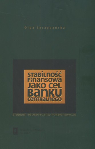 Stabilność finasowa jako cel banku centralnego Stabilność finasowa jako cel banku centralnego