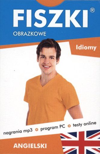 IDIOMY ANGIELSKI FISZKI OBRAZKOWE WYD. 2016 IDIOMY ANGIELSKI FISZKI OBRAZKOWE WYD. 2016