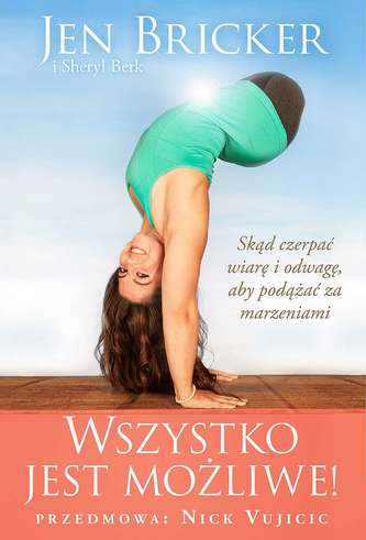 WSZYSTKO JEST MOŻLIWE SKĄD CZERPAĆ WIARĘ I ODWAGĘ ABY PODĄŻAĆ ZA MARZENIAMI WSZYSTKO JEST MOŻLIWE SKĄD CZERPAĆ WIARĘ I ODWAGĘ ABY PODĄŻAĆ ZA MARZENIAMI