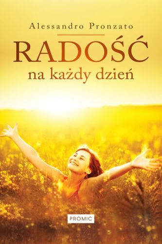 RADOŚĆ NA KAŻDY DZIEŃ RADOŚĆ NA KAŻDY DZIEŃ