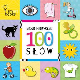 MOJE PIERWSZE 100 SŁÓW