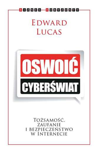 OSWOIĆ CYBERŚWIAT TOŻSAMOŚĆ ZAUFANIE I BEZPIECZEŃSTWO W INTERNECIE