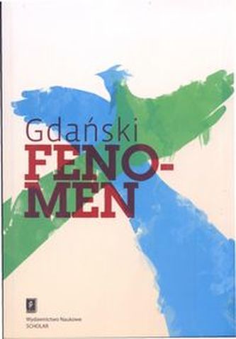 Gdański fenomen Gdański fenomen