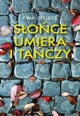 SŁOŃCE UMIERA I TAŃCZY