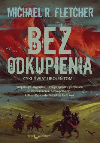 BEZ ODKUPIENIA ŚWIAT UROJEŃ TOM 1 BEZ ODKUPIENIA ŚWIAT UROJEŃ TOM 1