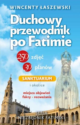 DUCHOWY PRZEWODNIK PO FATIMIE