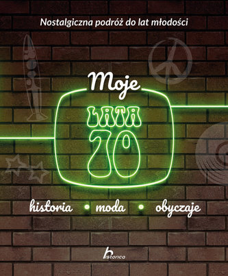 MOJE LATA 70 MOJE LATA 70