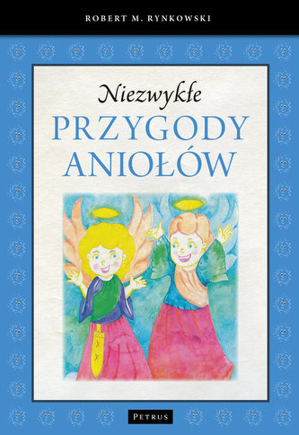 NIEZWYKŁE PRZYGODY ANIOŁÓW