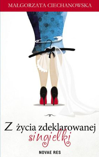 Z życia zdeklarowanej singielki