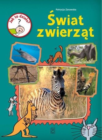 ŚWIAT ZWIERZĄT JAK TO DZIAŁA