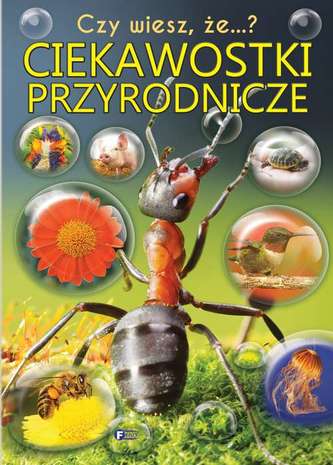 Ciekawostki przyrodnicze Ciekawostki przyrodnicze