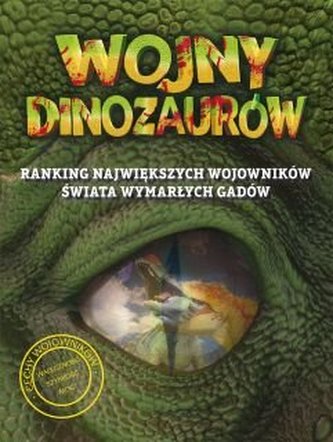 Wojny dinozaurów. Ranking największych wojowników świata wymarłych gadów Wojny dinozaurów. Ranking największych wojowników świata wymarłych gadów