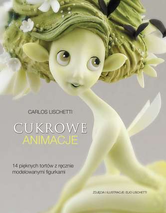 CUKROWE ANIMACJE 14 PIĘKNYCH TORTÓW Z RĘCZNIE MODELOWANYMI FIGURKAMI