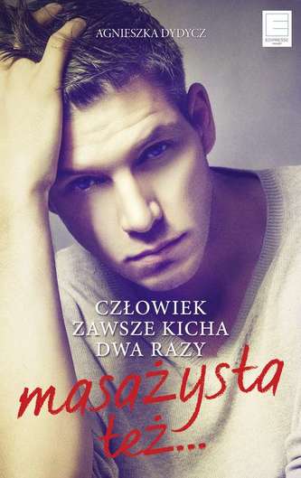 CZŁOWIEK ZAWSZE KICHA DWA RAZY MASAŻYSTA TEŻ