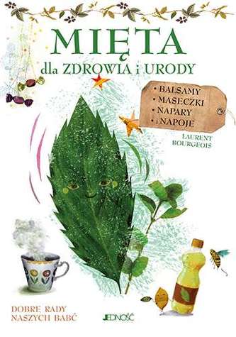 MIĘTA DLA ZDROWIA I URODY MIĘTA DLA ZDROWIA I URODY
