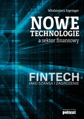 NOWE TECHNOLOGIE A SEKTOR FINANSOWY NOWE TECHNOLOGIE A SEKTOR FINANSOWY